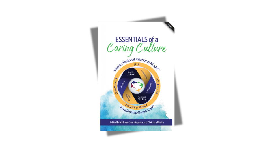 Essentials of a Caring Culture: The Interprofessional Relational Model book cover.