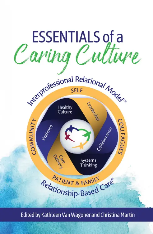 Essentials of a Caring Culture: The Interprofessional Relational Model | 979-8-9919149-0-1 | CHCM