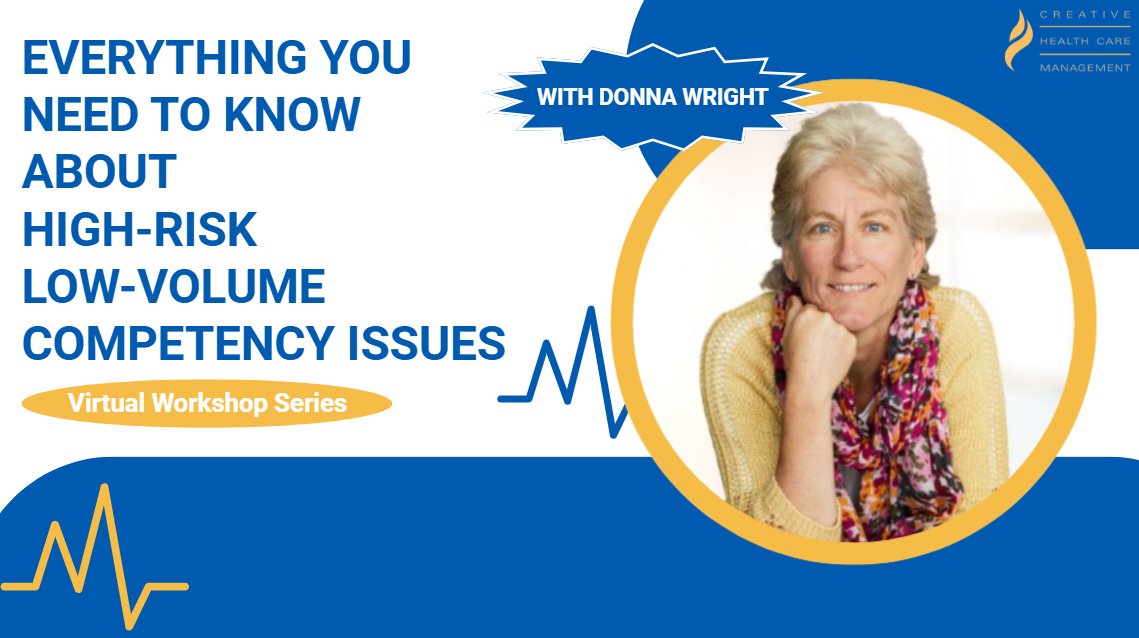 Everything You Need to Know About High-Risk Low-Volume Competency Issues