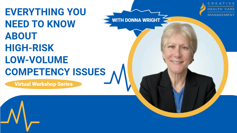Everything You Need to Know About High-Risk Low-Volume Competency Issues
