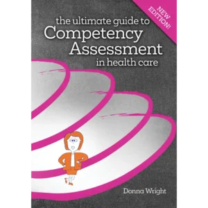 The Ultimate Guide to Competency Assessment in Health Care - 4th Edition | CHCM