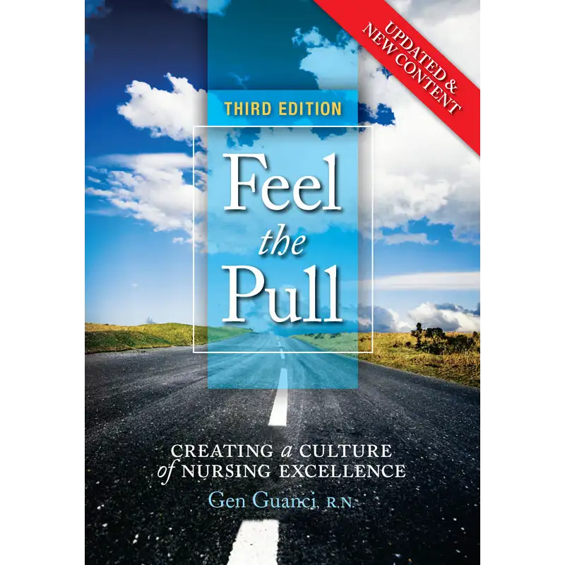 Feel the Pull: Creating a Culture of Nursing Excellence Third Edition | CHCM