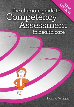 Donna Wright Competency Assessment Model for meaningful healthcare competency assessment | CHCM