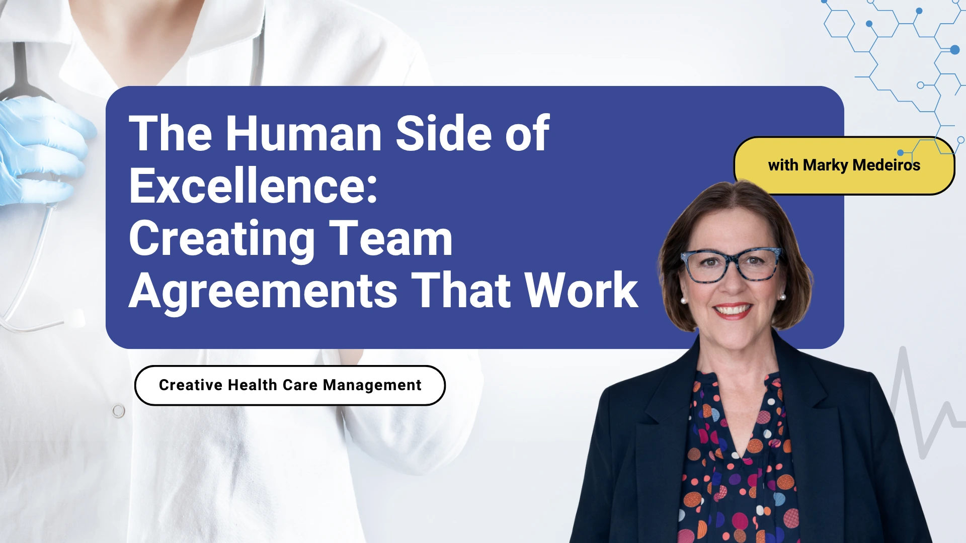 Human Side of Excellence: Creating Team Agreements That Work | CHCM