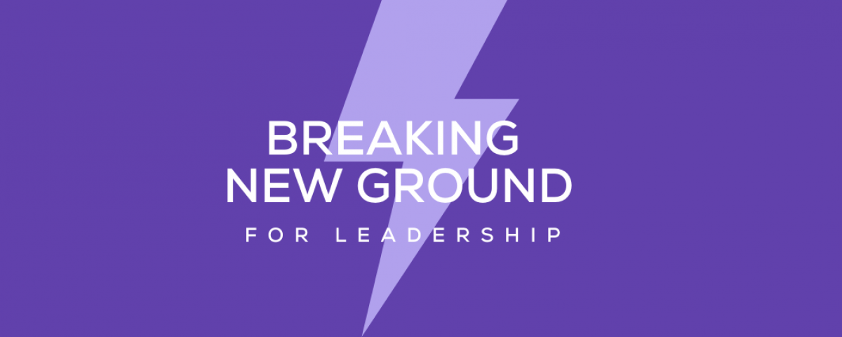 Breaking New Ground